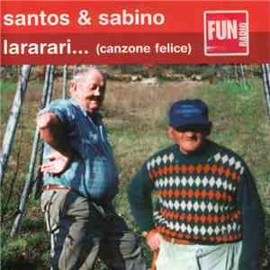 Santos & Sabino - Lararari ... (Canzone Felice)