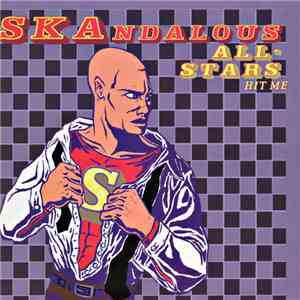 SKAndalous All-Stars - Hit Me