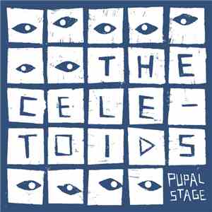 The Celetoids - Pupal Stage