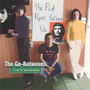The Go-Betweens - 78 'Til 79 - The Lost Album