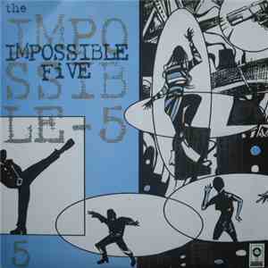 The Impossible Five / The Jerks  - We Are Spies / No More Bullies