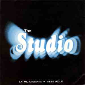 The Studio - Låt Mig Få Stanna / Vie De Vogue