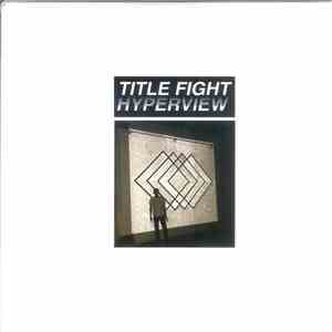 Title Fight - Hyperview