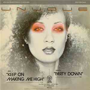 Unyque - Keep On Making Me High / Party Down