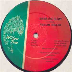 Vallin Miller - Mama Use To Say