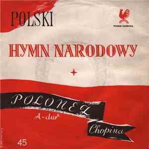 Various - Polski Hymn Narodowy / Polonez A-Dur Chopina
