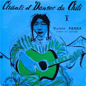 Violeta Parra - Chants Et Danses Du Chili I