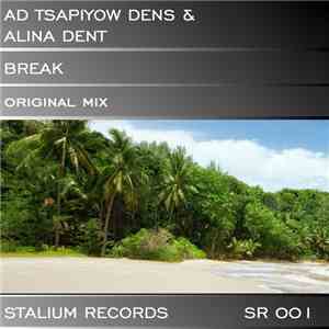 AD Tsapiyow Dens & Alina Dent - Break
