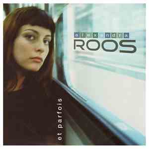Alexandra Roos - Et Parfois