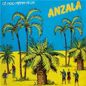 Anzala - Cé Nou Memm Ki La