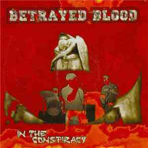 Betrayed Blood - In The Conspiracy