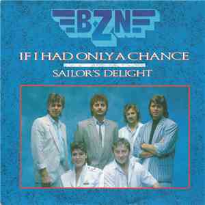 BZN - If I Only Had A Chance