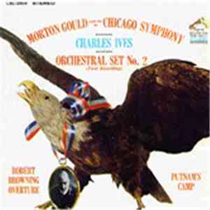 Charles Ives - Morton Gould, Chicago Symphony - Orchestral Set No. 2 / Robe ...