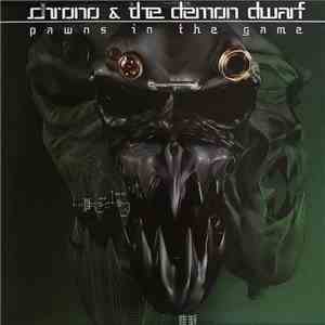 Chrono & The Demon Dwarf - Pawns In The Game