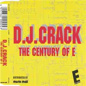 D.J. Crack - The Century Of E
