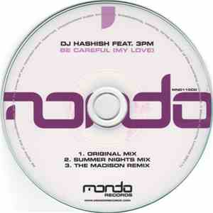 DJ Hashish Feat. 3PM - Be Careful (My Love)