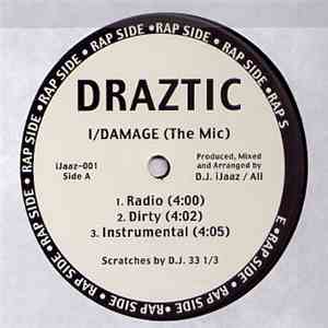 Draztic - I/Damage (The Mic)