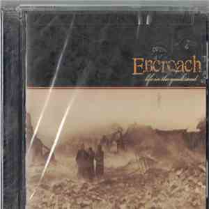 Encroach - Life In The Quicksand