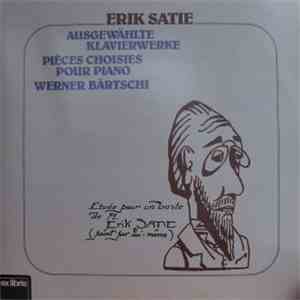 Erik Satie - Ausgewahlte Klavierwerke - Pieces Choisies Pour Piano
