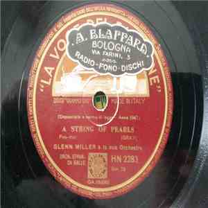 Glenn Miller E la Sua Orchestra - A String Of Pearls / Blue Rain ‎