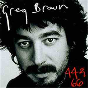 Greg Brown  - 44 & 66