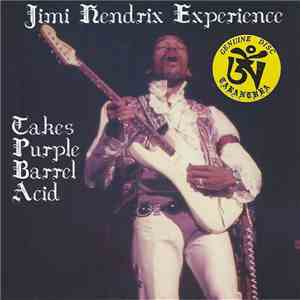 Jimi Hendrix Experience - Takes Purple Barrel Acid