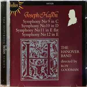 Joseph Haydn, Hanover Band, Roy Goodman - Symphony No 9 10 11 12