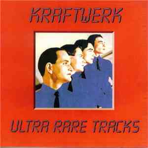 Kraftwerk - Ultra Rare Tracks