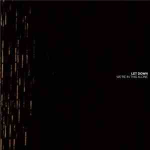 Let Down - We're In This Alone
