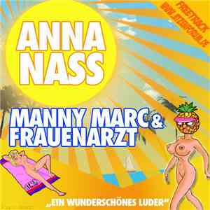 Manny Marc & Frauenarzt - Anna Nass
