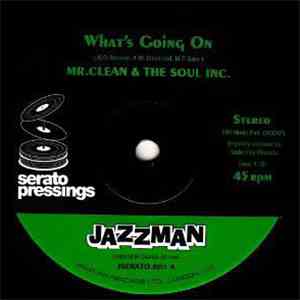 Mr. Clean & The Soul Inc. - What's Going On?