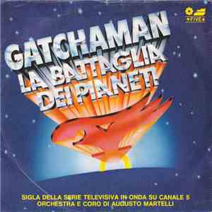Orchestra E Coro Di Augusto Martelli - Gatchaman La Battaglia Dei Pianeti