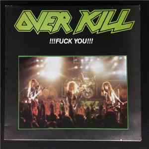 Overkill - !!!Fuck You!!!