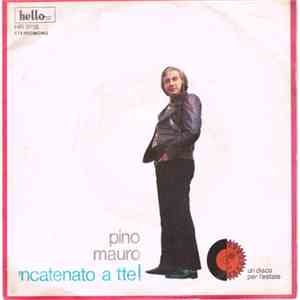 Pino Mauro - 'Ncatenato A Tte!