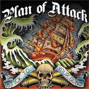 Plan Of Attack  - Stick To Your Guns