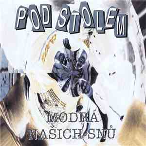 Pod Stolem - Modrá Našich Snů