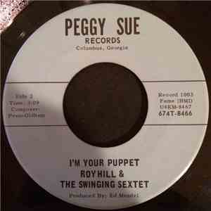 Roy Hill  & The Swinging Sextet - I'm Your Puppet / Soulful Annie