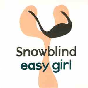 Snowblind - Easy Girl