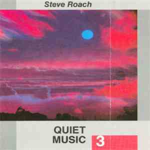 Steve Roach - Quiet Music 3