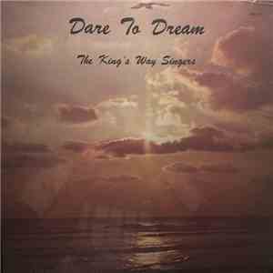 The King's Way Singers - Dare To Dream
