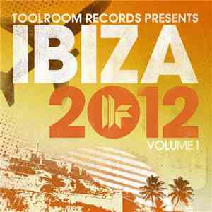Various - Toolroom Records Presents Ibiza 2012 Volume 1