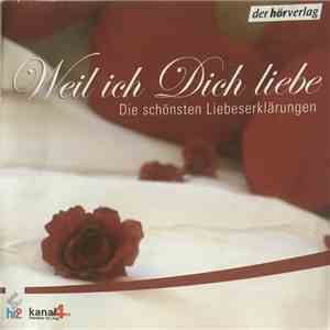 Various - Weil Ich Dich Liebe (Die Schönsten Liebeserklärungen)