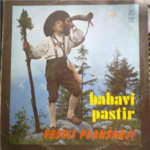 Veseli Planšarji - Bahavi Pastir