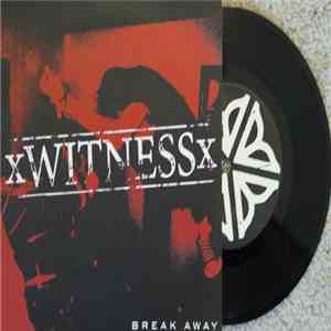 xWitnessx - Break Away