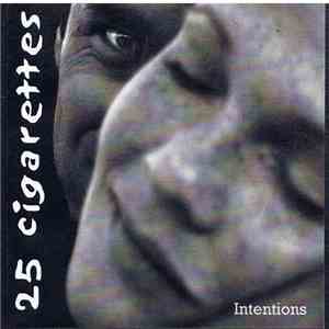 25 Cigarettes - Intentions