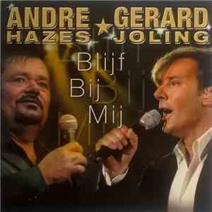 Andre Hazes & Gerard Joling - Blijf Bij Mij