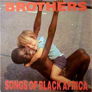 Brothers - Songs Of Black Africa