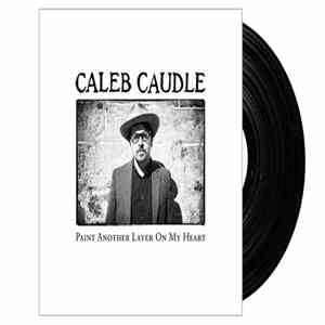 Caleb Caudle - Paint Another Layer On My Heart
