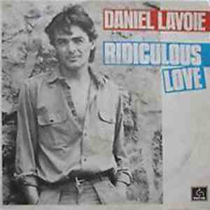 Daniel Lavoie - Ridiculous Love / Ils S'Aiment