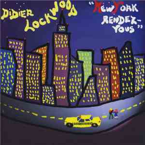 Didier Lockwood - New York Rendez-Vous